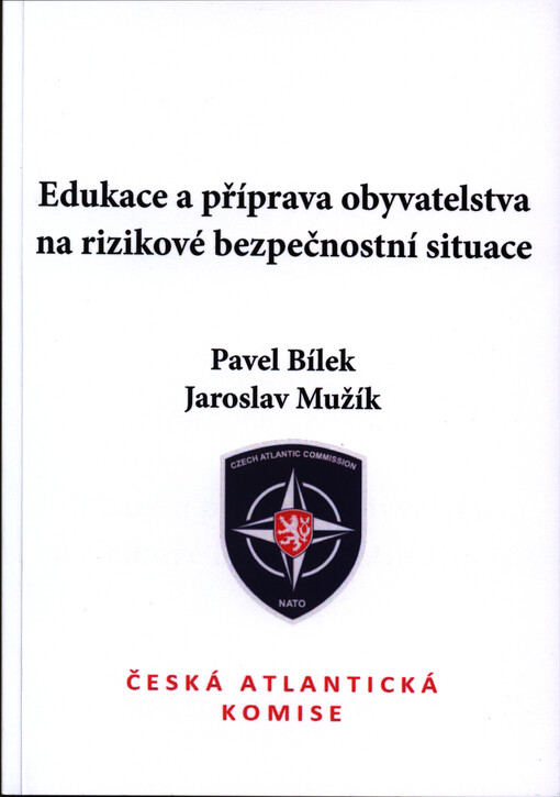 Edukace a příprava obyvatelstva na rizikové bezpečnostní situace /: (vstupní studie vědecko-výzkumného projektu)