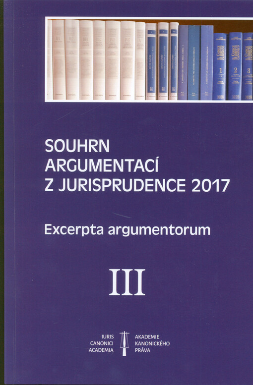 Souhrn argumentací z jurisprudence ... = Excerpta argumentorum ...