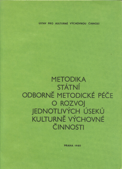 Metodika státní odborně metodické péče o rozvoj jednotlivých úseků kulturně výchovné činnosti
