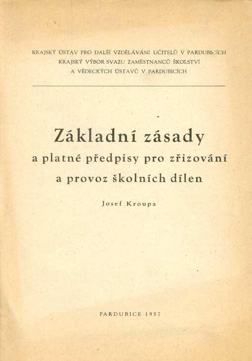 Základní zásady a platné předpisy pro zřizování a provoz školních dílen