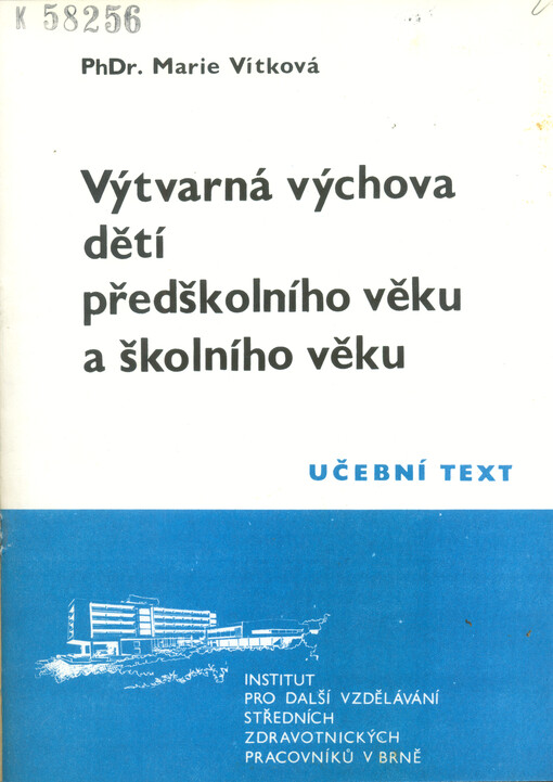 Výtvarná výchova dětí předškolního věku a školního věku