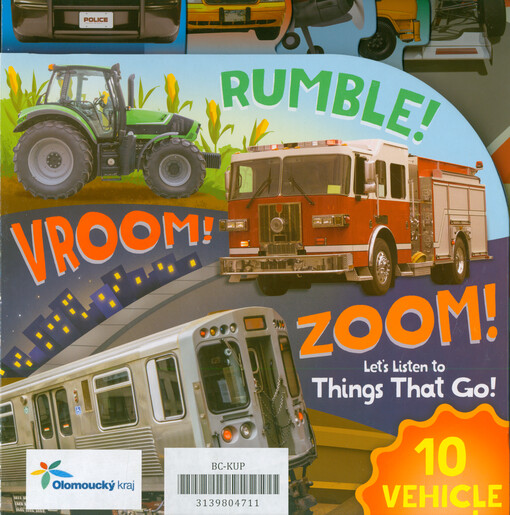 Rumble! Vroom! Zoom! : let's listen to things that go! : 10 vehicle sounds