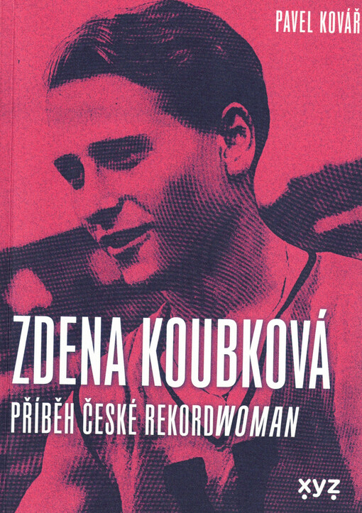 Zdena Koubková : příběh české rekordwoman