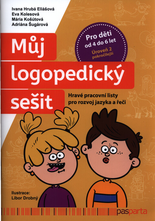 Můj logopedický sešit : hravé pracovní listy pro rozvoj jazyka a řeči