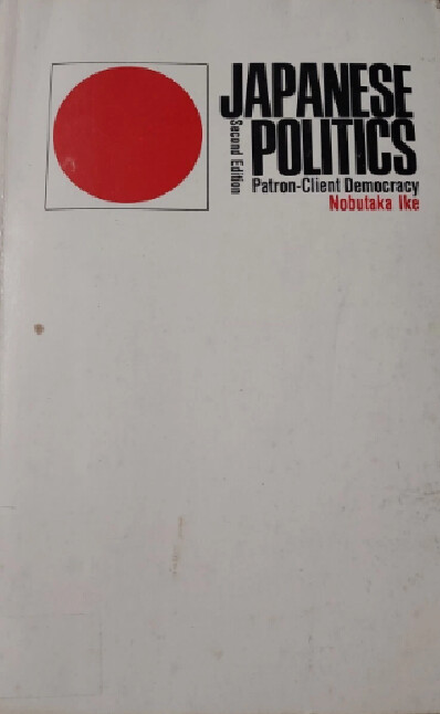 Japanese politics :patron-client democracy