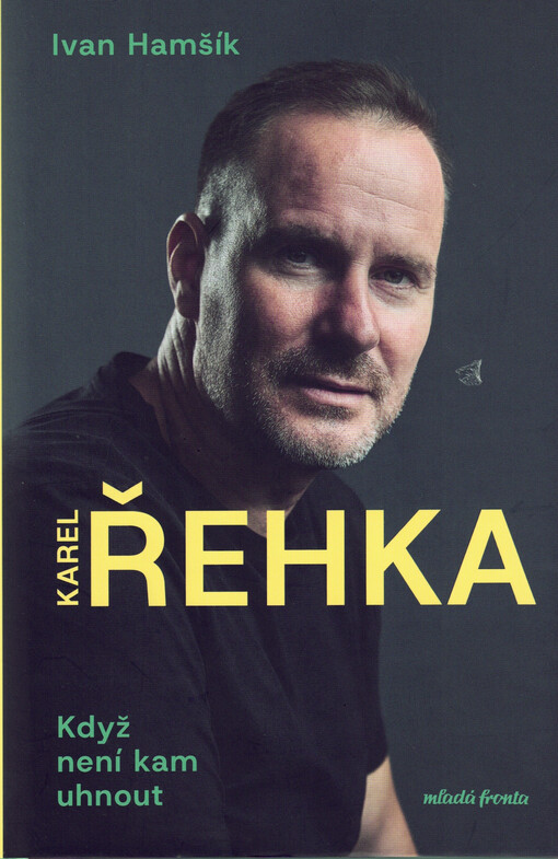 Karel Řehka : když není kam uhnout