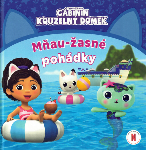 Gábinin kouzelný domek. Mňau-žasné pohádky
