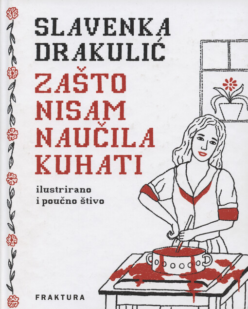 Zašto nisam naučila kuhati : ilustrirano i poučno štivo
