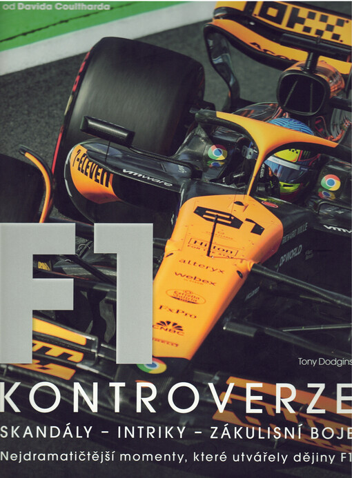 F1 kontroverze : nejdramatičtější a nejvíce polarizující momenty F1
