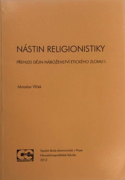 Nástin religionistiky :přehled dějin náboženství etického zlomu I.