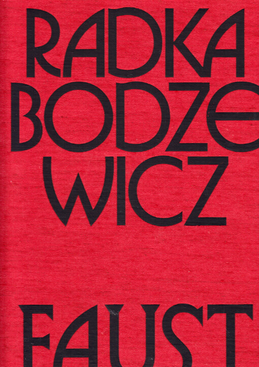 Radka Bodzewicz : Faust
