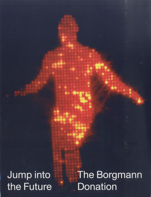 Jump into the Future : the Borgmann donation