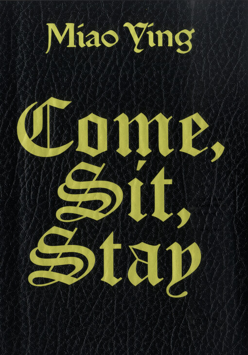 Miao Ying : Come, Sit, Stay