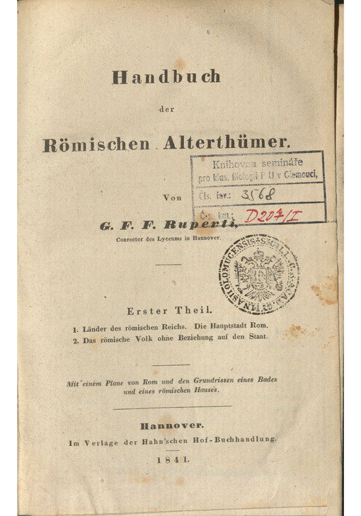 Handbuch der Römischen Alterthümer. Erster Theil. 1. Länder des römischen Reichs. Die Haupstadt Rom 2. Das römische Volk ohne Beziehung auf den Staat