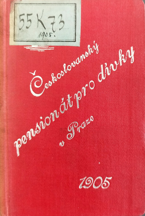 Kalendář věnovaný chovankám Českoslovanského pensionátu v Praze a jich P. T. ctěným pánům rodičům