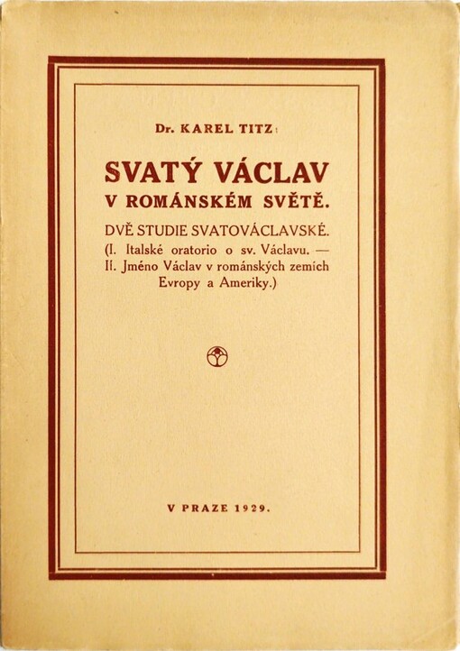 Svatý Václav v románském světě :dvě studie svatováclavské