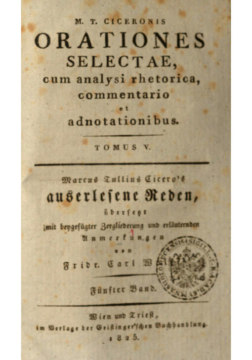 M.T. Ciceronis Orationes selectae, cum analysi rhetorica, commentario et adnotationibus = Marcus Tullius Cicero's auserlesene Reden. Tomus V, fünfter Band