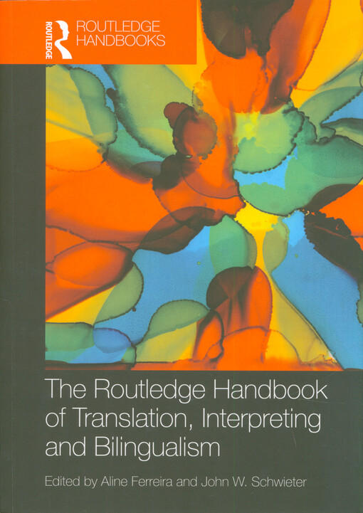 The Routledge handbook of translation, interpreting and bilingualism