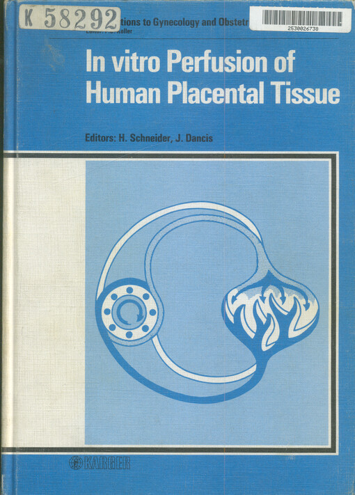 In vitro perfusion of human placental tissue : international workshop : Zurich : March 8-3, 1984