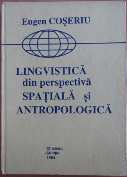 Lingvistică din perspectivă spaţială şi antropologică :trei studii