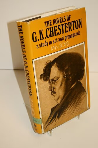 The novels of G.K.Chesterton :a study in art and propaganda