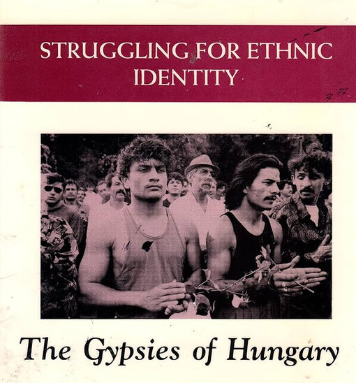 Struggling for ethnic identity :the gypsies of Hungary