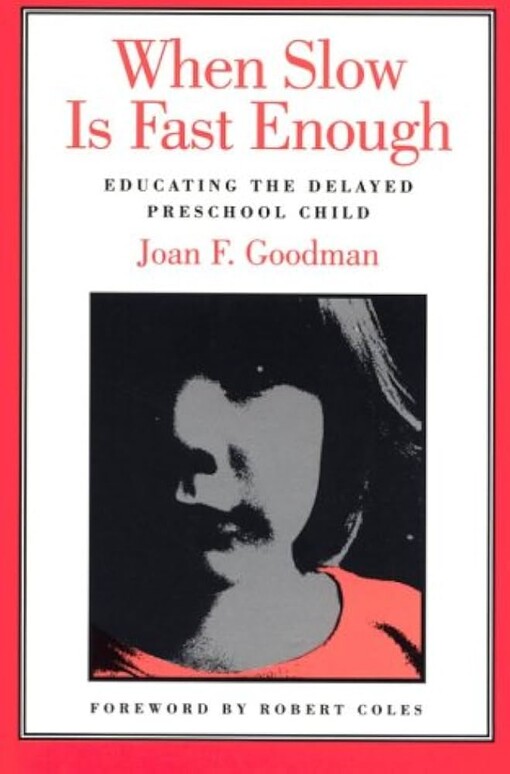When slow is fast enough :educating the delayed preschool child