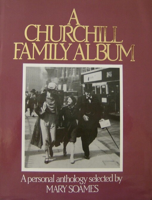 A Churchil family album :a personal anthology
