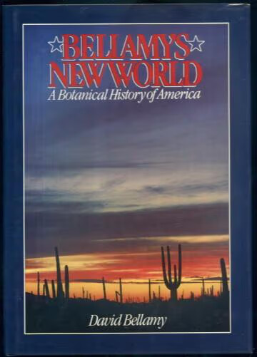 Bellamy's new world :a botanical history of America