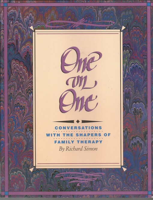 One on one :conversations with the shapers of family therapy