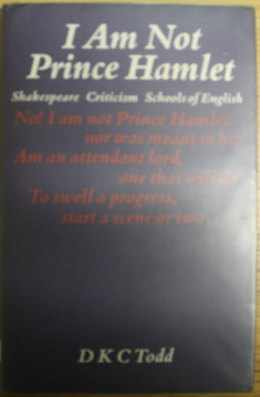 I am not Prince Hamlet :Shakespeare criticism schools of English