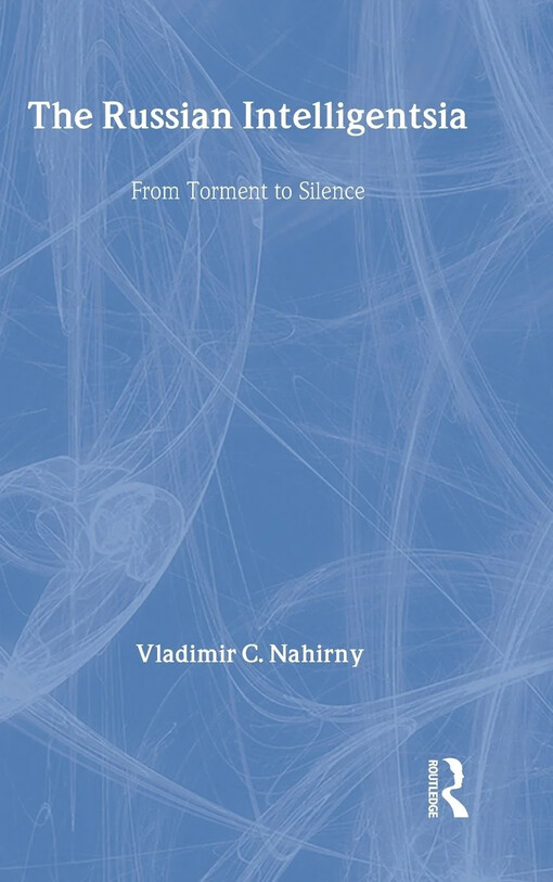 The Russian intelligentsia :from torment to silence
