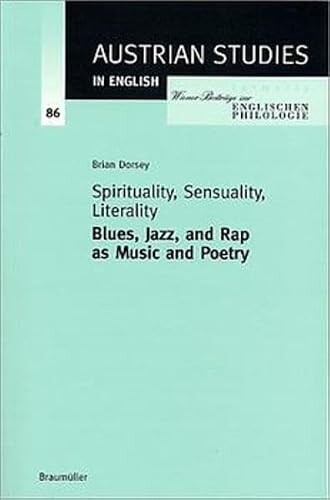 Spirituality, sensuality, literality :blues, jazz, and rap as music and poetry