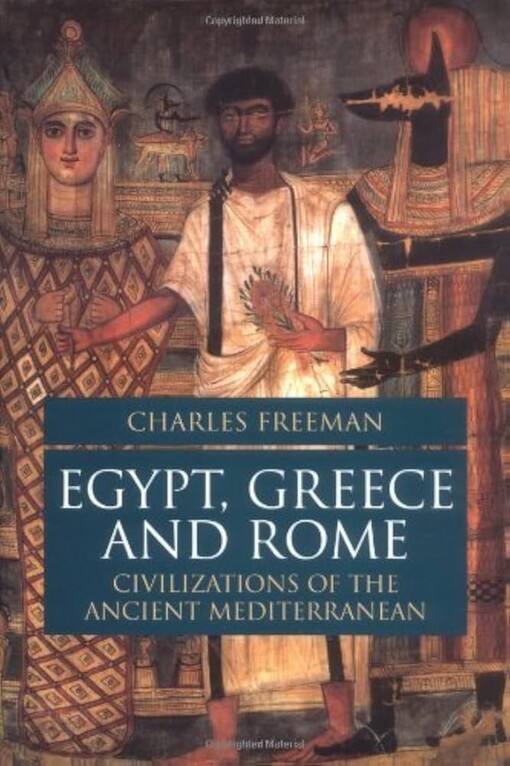 Egypt, Greece and Rome :civilizations of the ancient Mediterranean