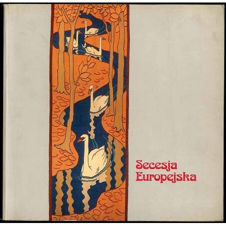 Secesja europejska =European Art Nouveau = Europäischer Jugendstil