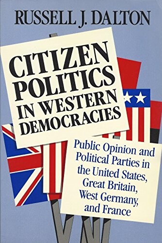 Citizen politics in Western democracies :public opinion and political parties in the United States, Great Britain, West Germany, and France