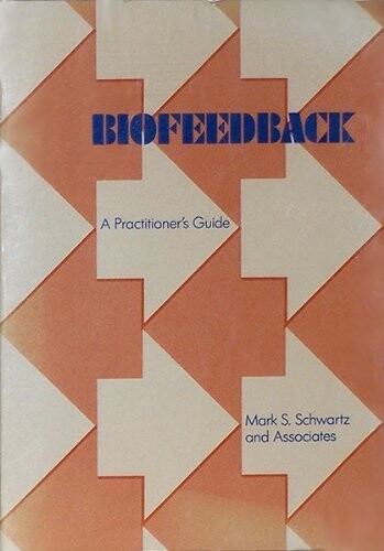 Biofeedback :a practitioner's guide