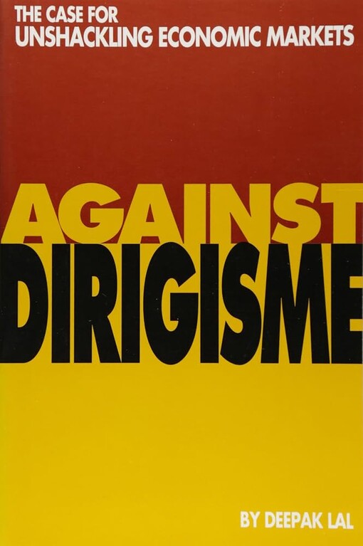 Against dirigisme. Executive summary :the case for unshackling economic markets