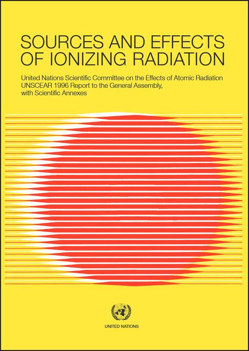 Sources and effects of ionizing radiation :UNSCEAR 1996 report to the General Assembly with scientific annex