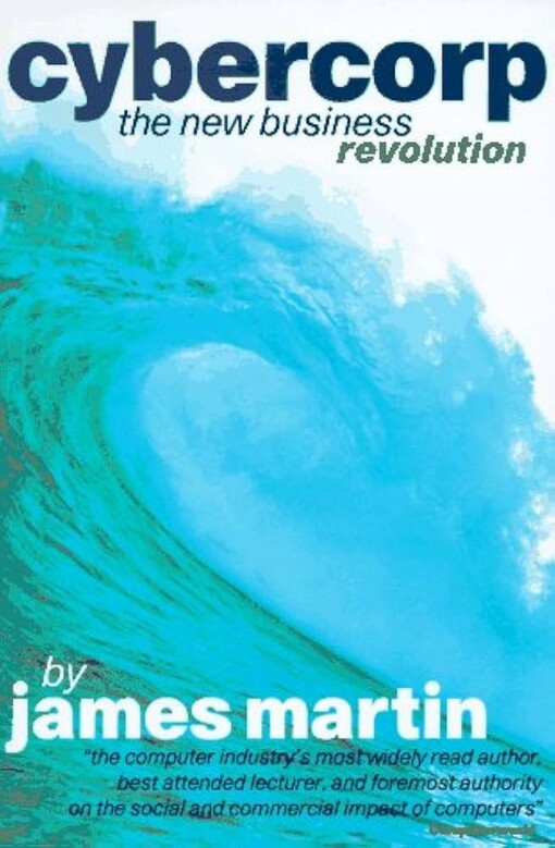 Cybercorp :the new business revolution