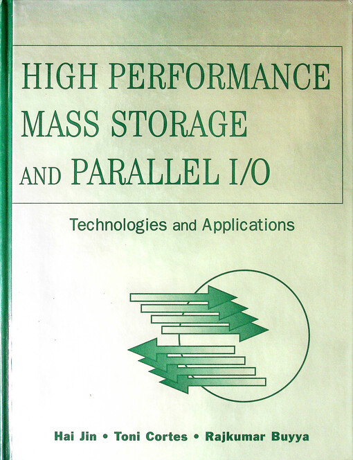 High performance mass storage and parallel I/O : technologies and applications