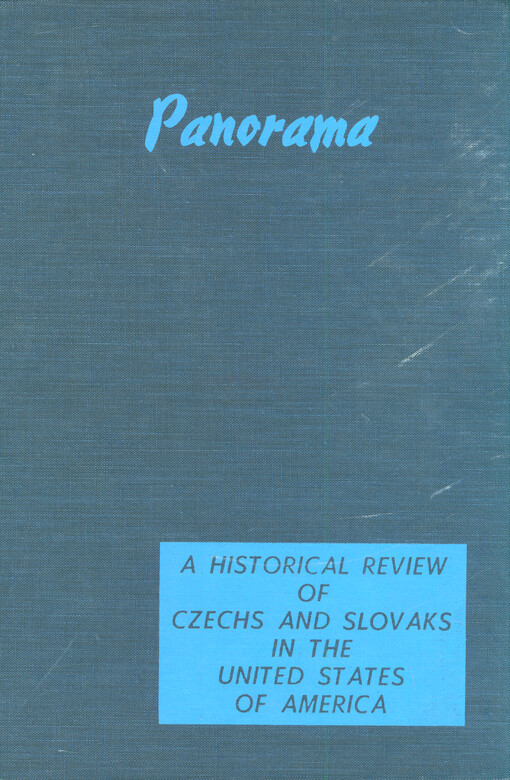 Panorama : a historical review of Czechs and Slovaks in the United States of America