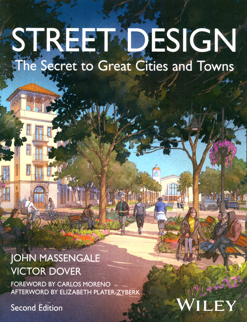 Street design : the secret to great cities and towns