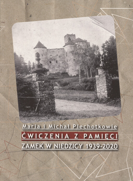 Ćwiczenia z pamięci : Zamek w Niedzicy 1939-2020
