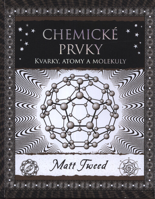 Chemické prvky : kvarky, atomy a molekuly