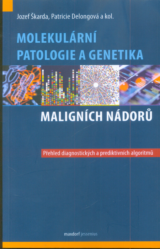 Molekulární patologie a genetika maligních nádorů