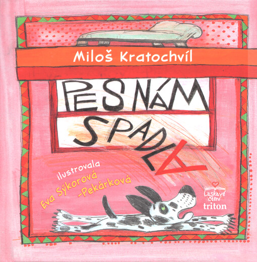 Pes nám spadla