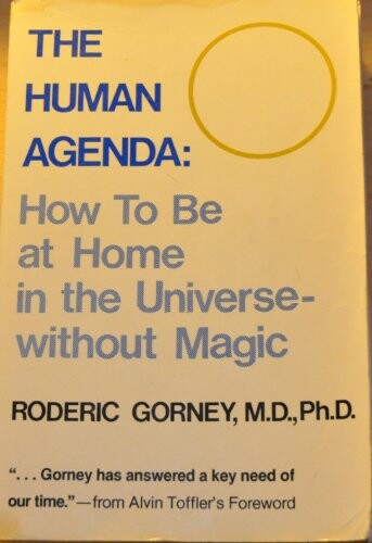 The human agenda :how to be at home in the universe - without magic