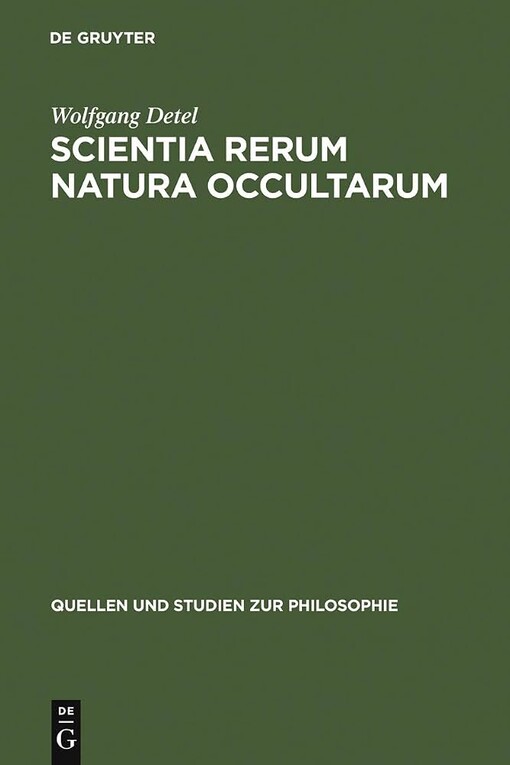Scientia rerum natura occultarum :methodologische Studien zur Physik Pierre Gassendis