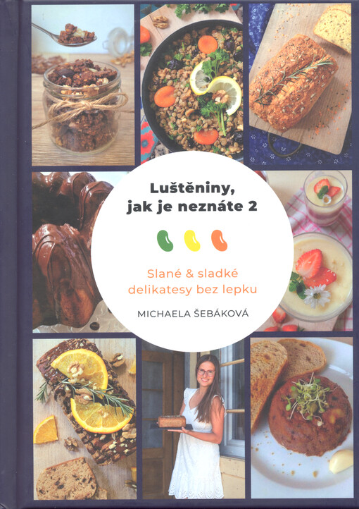 Luštěniny, jak je neznáte 2 : slané & sladké delikatesy bez lepku